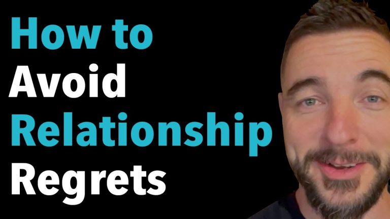 How to Avoid Relationship Regrets