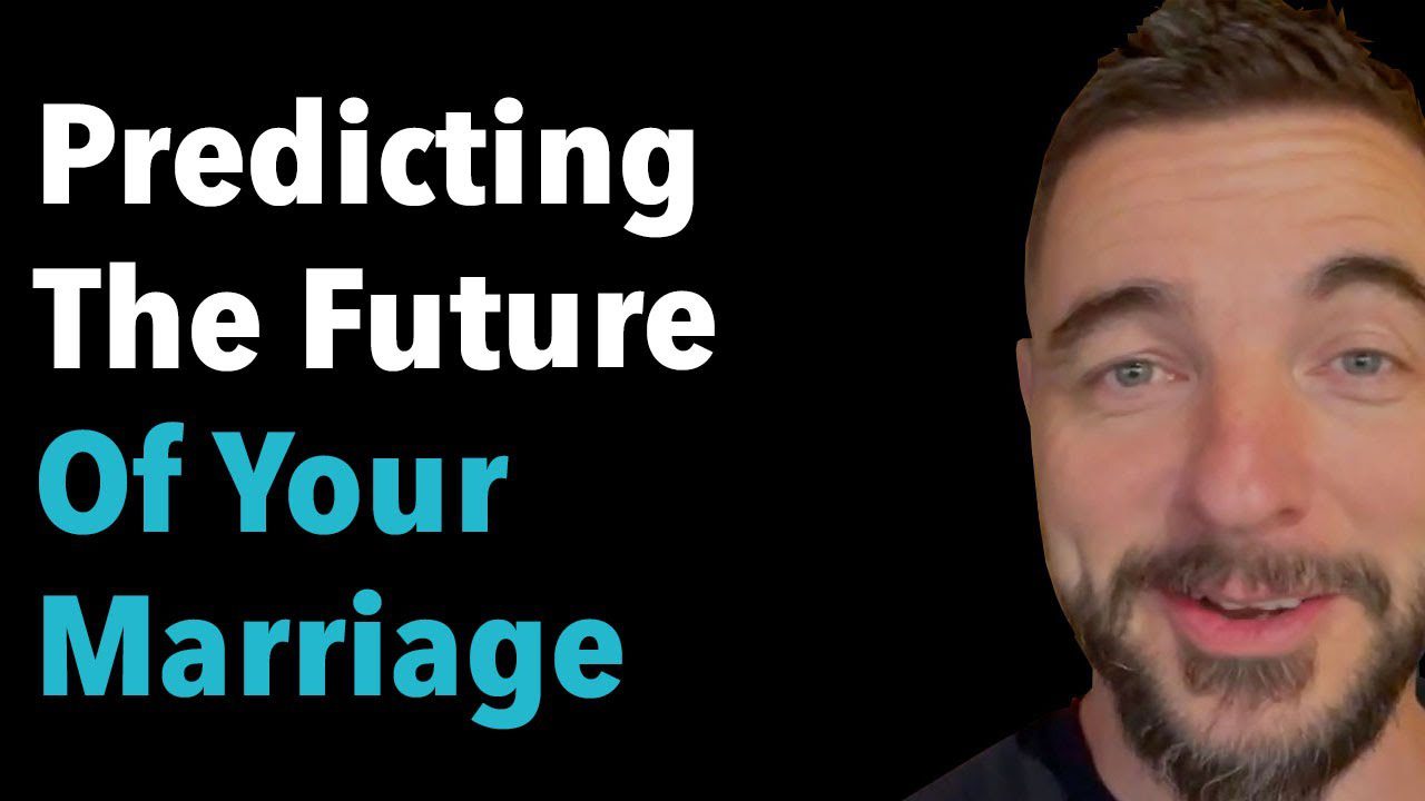 Predicting The Future Of Your Marriage